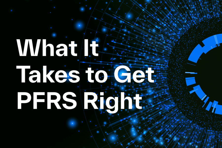 What It Takes to Get PFRS Right