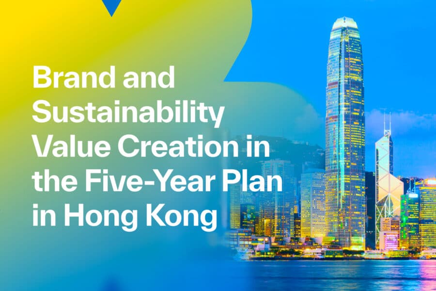 Brand and Sustainability Value Creation in the Five-Year Plan in Hong Kong 